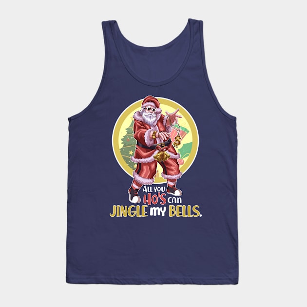 All You Ho's Can Jingle My Bells v2 Tank Top by Mystik Media LLC